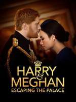 Watch Harry & Meghan: Escaping the Palace Alluc