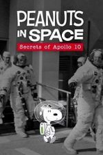 Watch Peanuts in Space: Secrets of Apollo 10 (TV Short 2019) Alluc