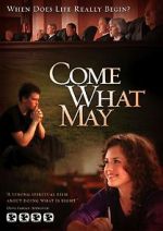 Watch Come What May Alluc