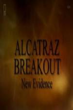 Watch Alcatraz Breakout: New Evidence Alluc