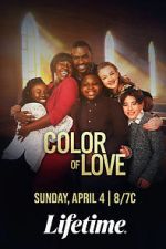 Watch The Color of Love Alluc