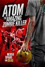 Watch Atom the Amazing Zombie Killer Alluc