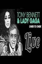 Watch Tony Bennett and Lady Gaga: Cheek to Cheek Live! Alluc