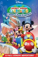 Watch Mickey Mouse Clubhouse: Choo-Choo Express Alluc