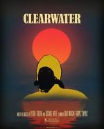 Watch Clearwater (Short 2018) Alluc