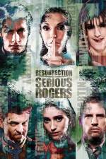 Watch Resurrection of Serious Rogers Alluc