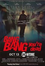 Watch Bang Bang You\'re Dead Alluc
