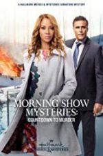 Watch Morning Show Mysteries: Countdown to Murder Alluc