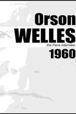 Watch Orson Welles: The Paris Interview Alluc
