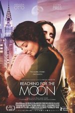 Watch Reaching for the Moon Alluc