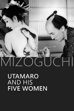 Watch Utamaro and His Five Women Alluc