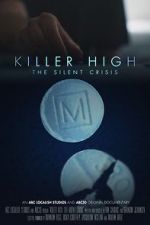 Watch Killer High: The Silent Crisis Alluc
