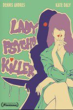 Watch Lady Psycho Killer Alluc