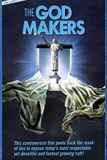 Watch The God Makers Alluc