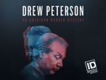 Watch Drew Peterson: An American Murder Mystery Alluc