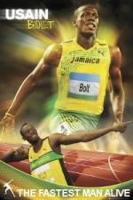 Watch Usain Bolt - The Fastest Man Alive Alluc