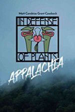 Watch In Defense of Plants: Appalachia Alluc