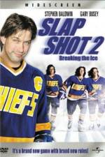 Watch Slap Shot 2 Breaking the Ice Alluc