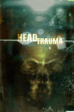 Watch Head Trauma Alluc