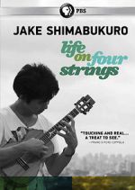 Watch Jake Shimabukuro: Life on Four Strings Alluc