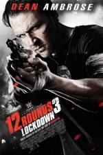 Watch 12 Rounds 3: Lockdown Alluc