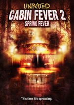 Watch Cabin Fever 2: Spring Fever Alluc
