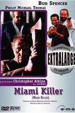 Watch Extralarge: Miami Killer Alluc