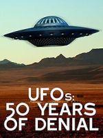 Watch UFOs: 50 Years of Denial? Online Alluc