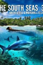 Watch The South Seas 3D Bikini Atoll & Marshall Islands Alluc