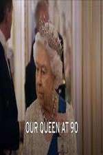 Watch Our Queen at Ninety Alluc