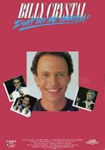 Watch Billy Crystal: Don\'t Get Me Started - The Billy Crystal Special Alluc
