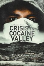 Watch Crisis in Cocaine Valley Alluc