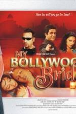 Watch My Bollywood Bride Alluc