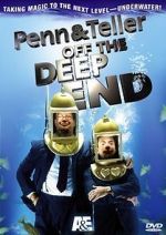 Watch Penn & Teller: Off the Deep End Alluc
