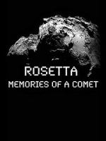 Watch Rosetta: Memories of a Comet Alluc