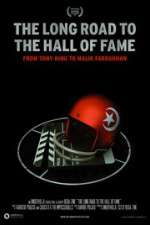 Watch The Long Road to the Hall of Fame: From Tony King to Malik Farrakhan Alluc
