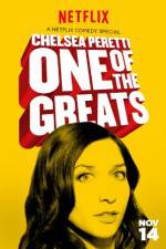Watch Chelsea Peretti: One of the Greats Alluc
