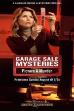 Watch Garage Sale Mysteries: Picture a Murder Alluc