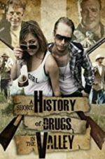 Watch A Short History of Drugs in the Valley Alluc