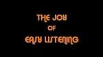 Watch The Joy Of Easy Listening Alluc