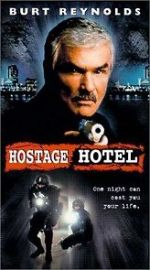 Watch Hard Time: Hostage Hotel Alluc
