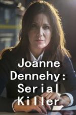 Watch Joanne Dennehy: Serial Killer Alluc