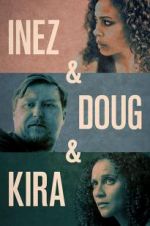 Watch Inez & Doug & Kira Alluc