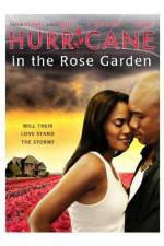 Watch Hurricane in the Rose Garden Alluc