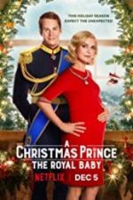 Watch A Christmas Prince: The Royal Baby Alluc