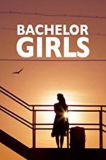 Watch Bachelor Girls Alluc