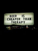Watch Beer Is Cheaper Than Therapy Alluc