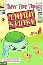 Watch Happy Tree Friends, Volume 3: Third Strike Alluc