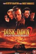 Watch From Dusk Till Dawn 2: Texas Blood Money Alluc