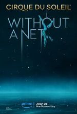 Watch Cirque du Soleil: Without a Net Alluc